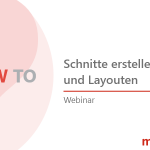 Schnitte erstellen und Layouten